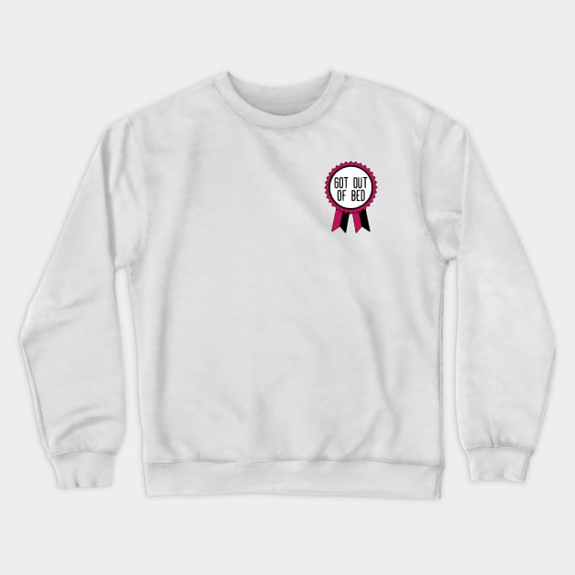 Got Out of Bed - Adulting Award Crewneck Sweatshirt by prettyinpunk